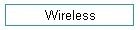 Wireless